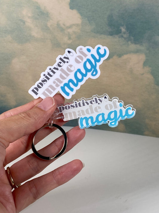 Keychain & Sticker BUNDLE - Positively Made of Magic Gift Bundle